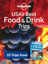 USA's Best Food & Drink Trips (eBook): Chapter from USA's Best Trips